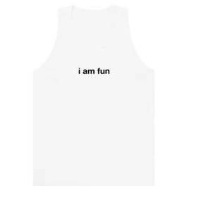 i am fun Tank