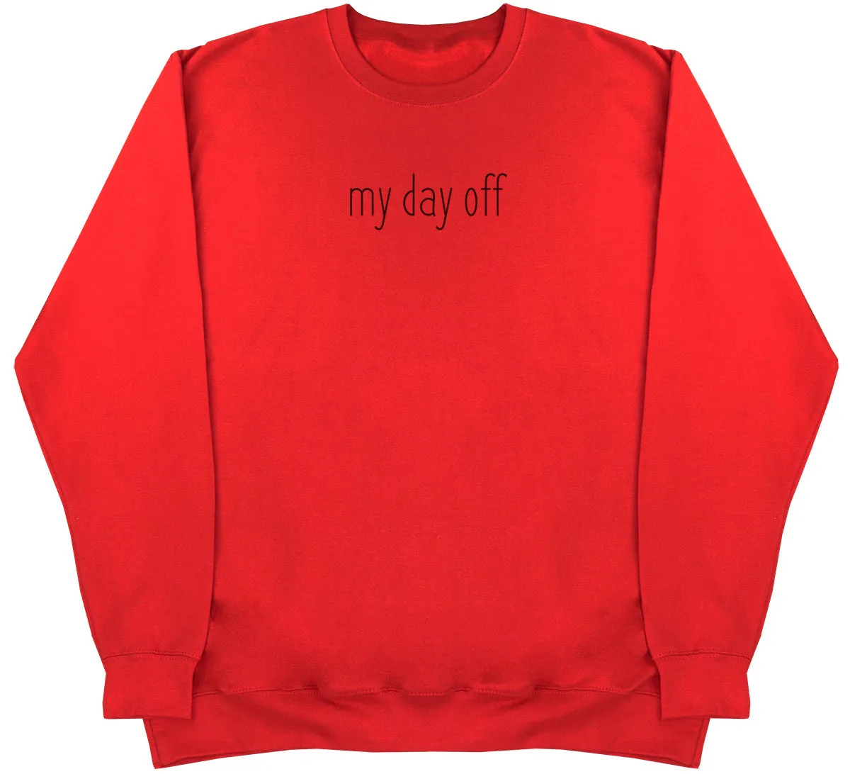 my day off - Huge Oversized Comfy Original Sweater